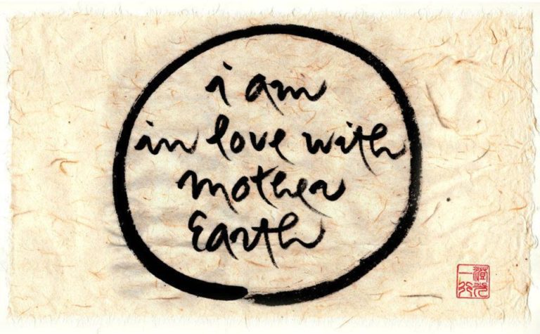 I Am in Love with Mother Earth - Calligraphy