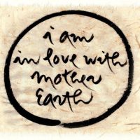 I Am in Love with Mother Earth - Calligraphy